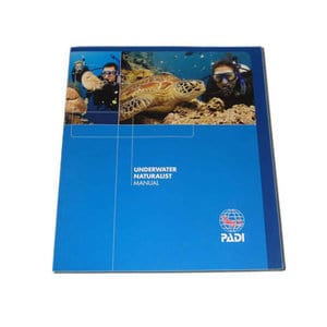 PADI Underwater Naturalist Diver Specialty Manual PADI Underwater Naturalist Diver Specialty Manual